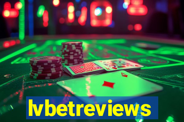 lvbetreviews