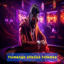 flamengo atletico futemax