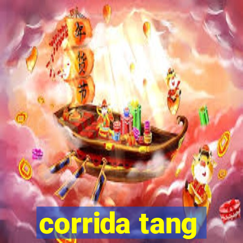 corrida tang