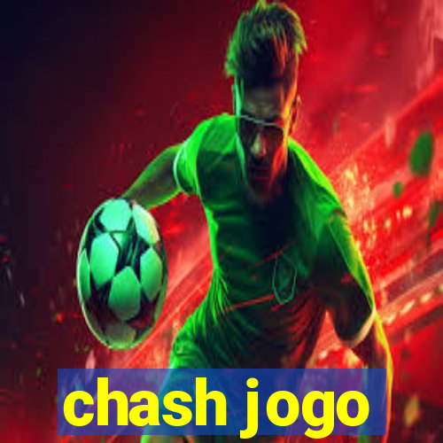 chash jogo