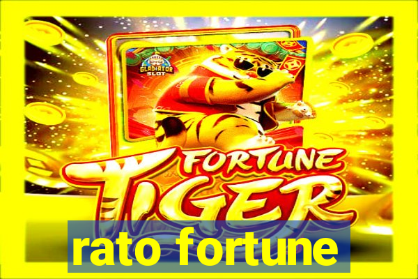 rato fortune