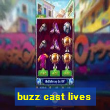 buzz cast lives