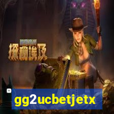 gg2ucbetjetx