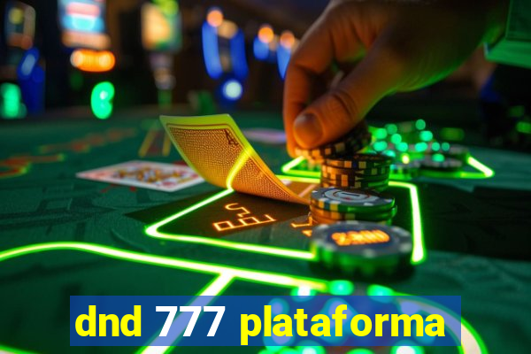 dnd 777 plataforma