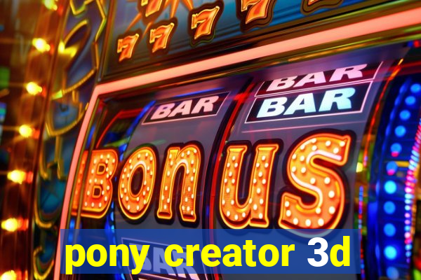 pony creator 3d