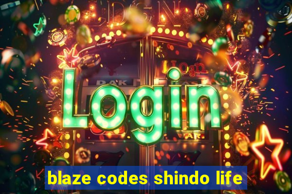 blaze codes shindo life