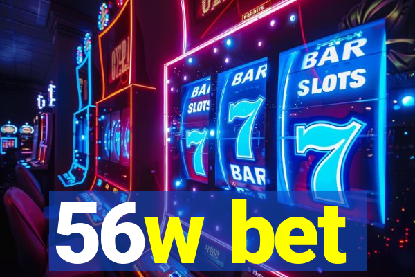 56w bet