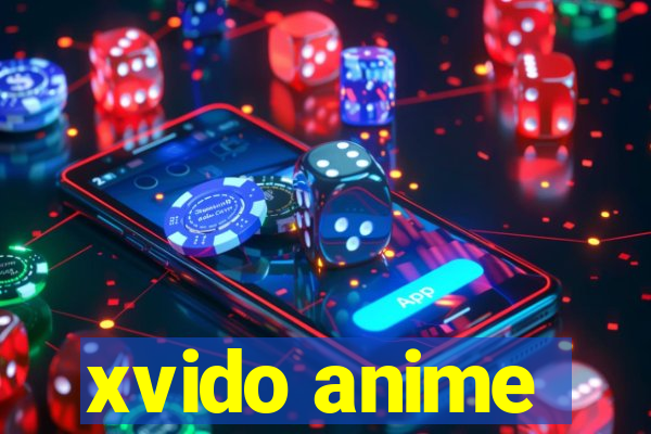 xvido anime