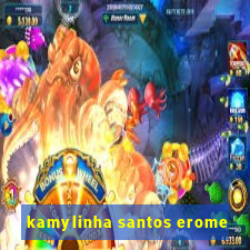 kamylinha santos erome