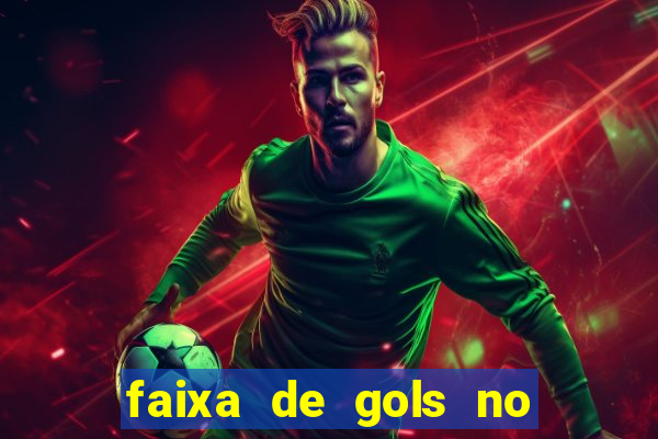 faixa de gols no jogo 2-3 o que significa