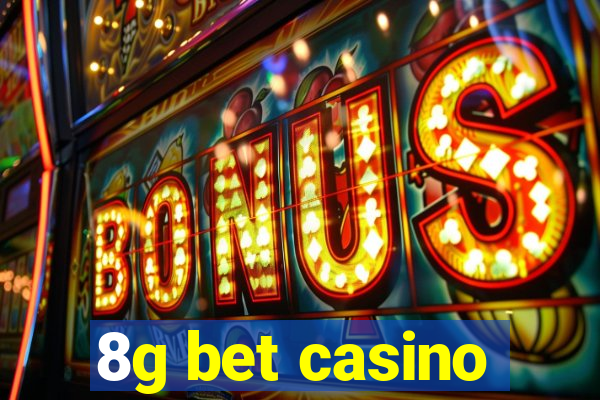 8g bet casino