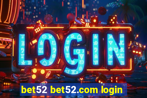 bet52 bet52.com login