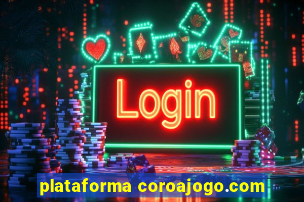 plataforma coroajogo.com