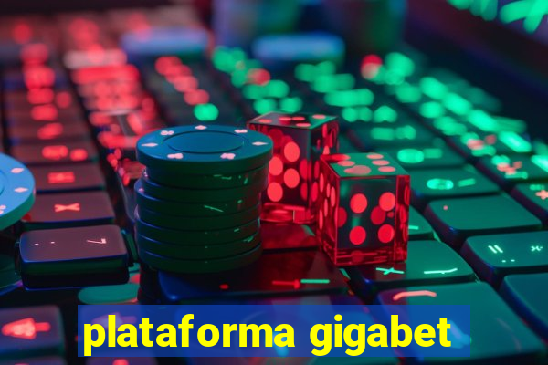 plataforma gigabet