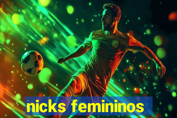 nicks femininos