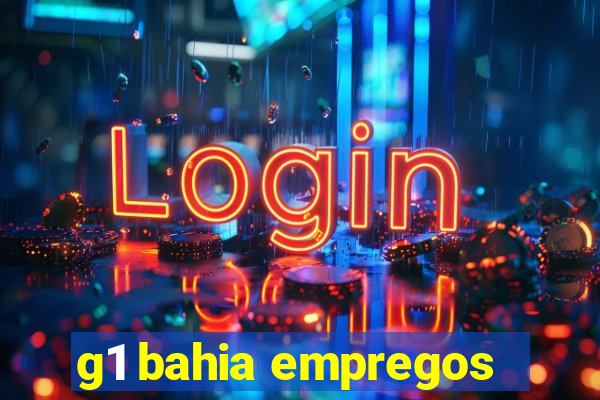 g1 bahia empregos