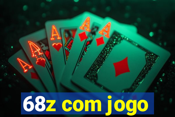 68z com jogo