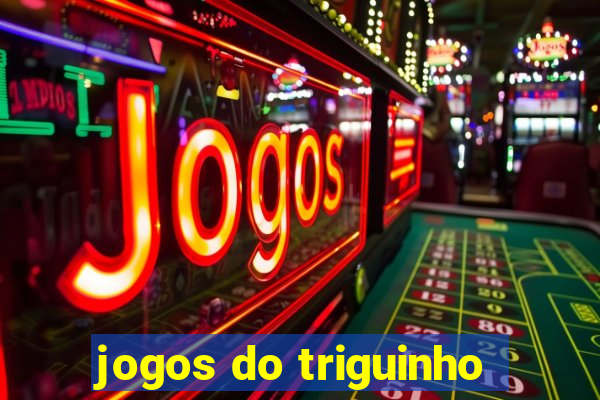 jogos do triguinho