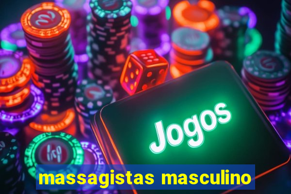 massagistas masculino