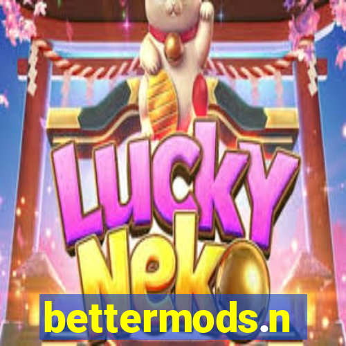 bettermods.n