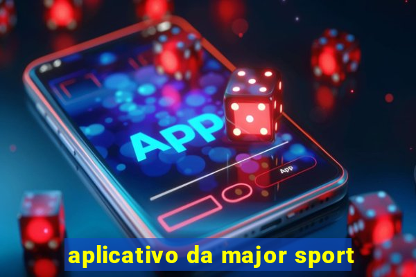 aplicativo da major sport