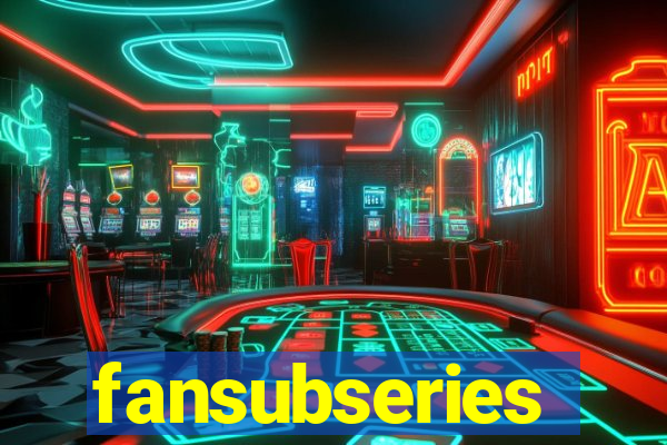 fansubseries