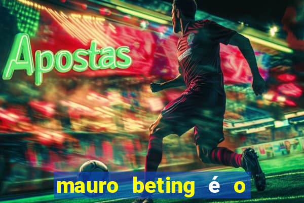 mauro beting é o dono da sportingbet