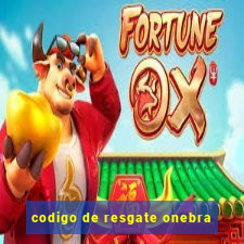 codigo de resgate onebra