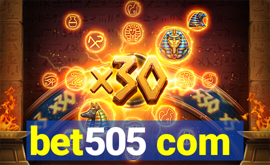 bet505 com