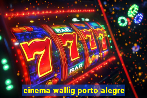 cinema wallig porto alegre