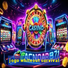 jogo whiteout survival