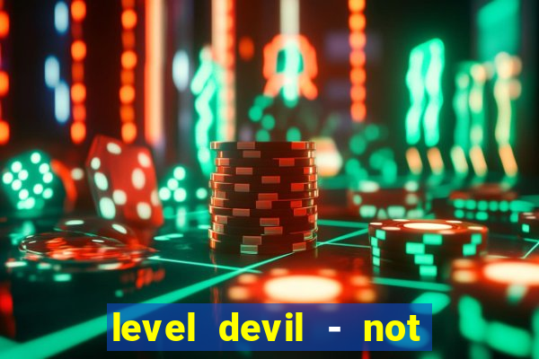 level devil - not a troll game