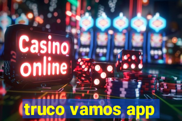 truco vamos app