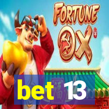 bet 13