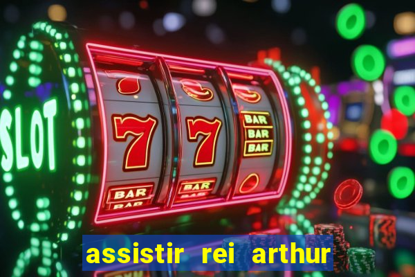 assistir rei arthur (2004 mega filmes)