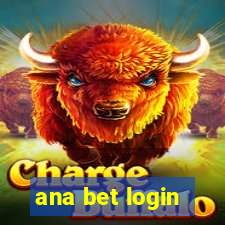 ana bet login