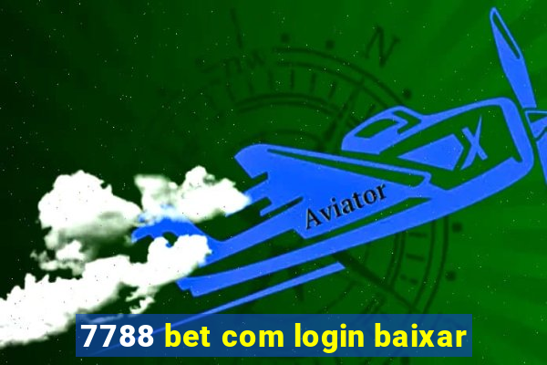 7788 bet com login baixar