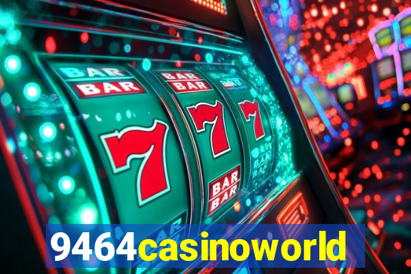 9464casinoworld