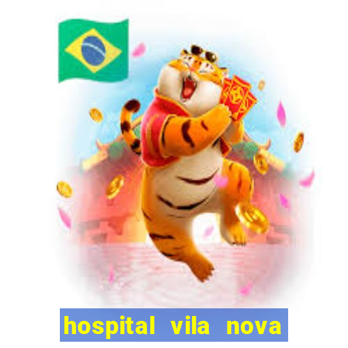 hospital vila nova star trabalhe conosco