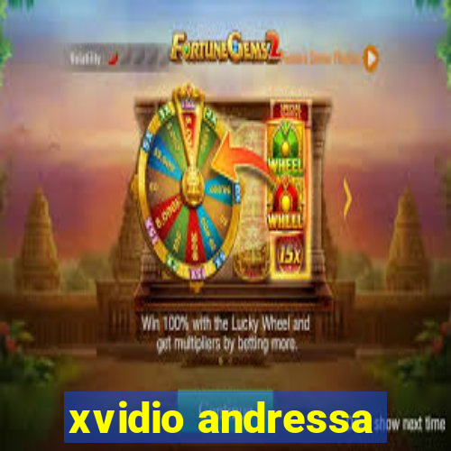 xvidio andressa