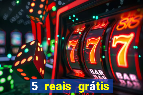 5 reais grátis para apostar cassino