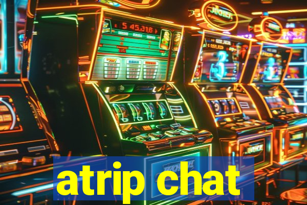 atrip chat