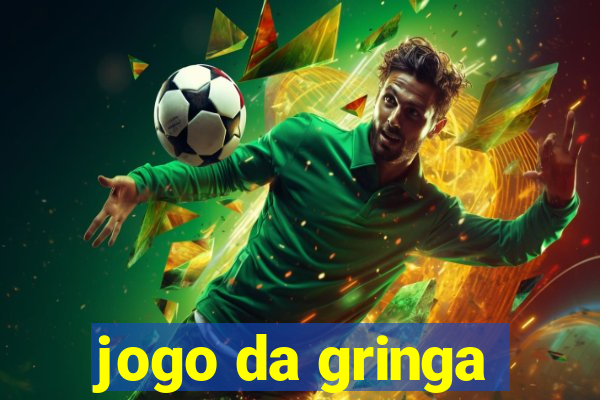 jogo da gringa