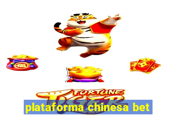 plataforma chinesa bet