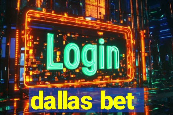 dallas bet