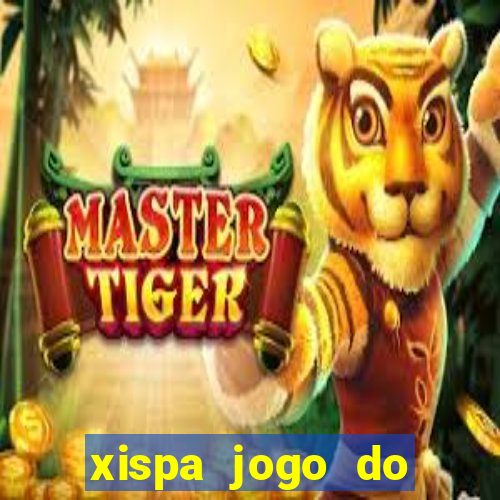 xispa jogo do bicho tabela