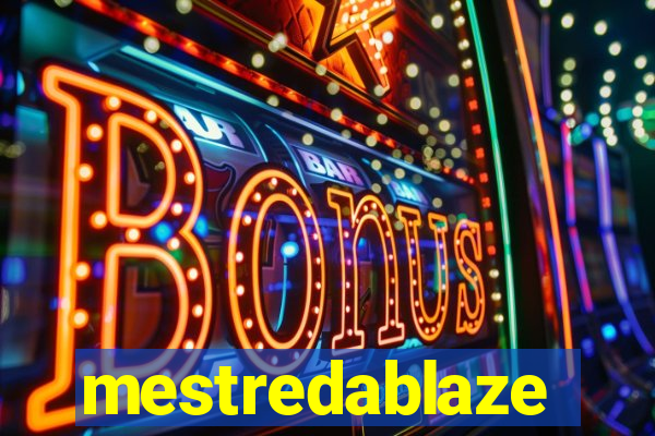 mestredablaze