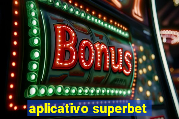 aplicativo superbet