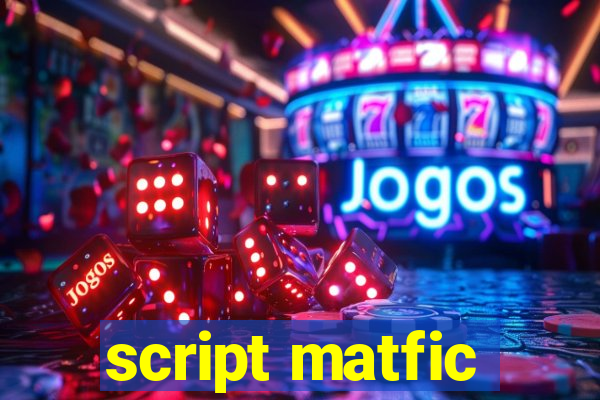 script matfic