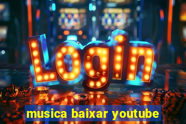 musica baixar youtube